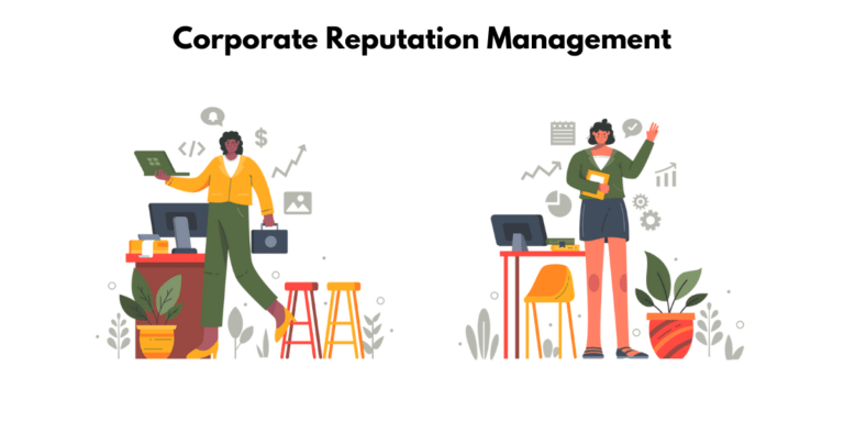 Corporate Reputation Management: 10 Tips to Help You Build Your Company Reputation